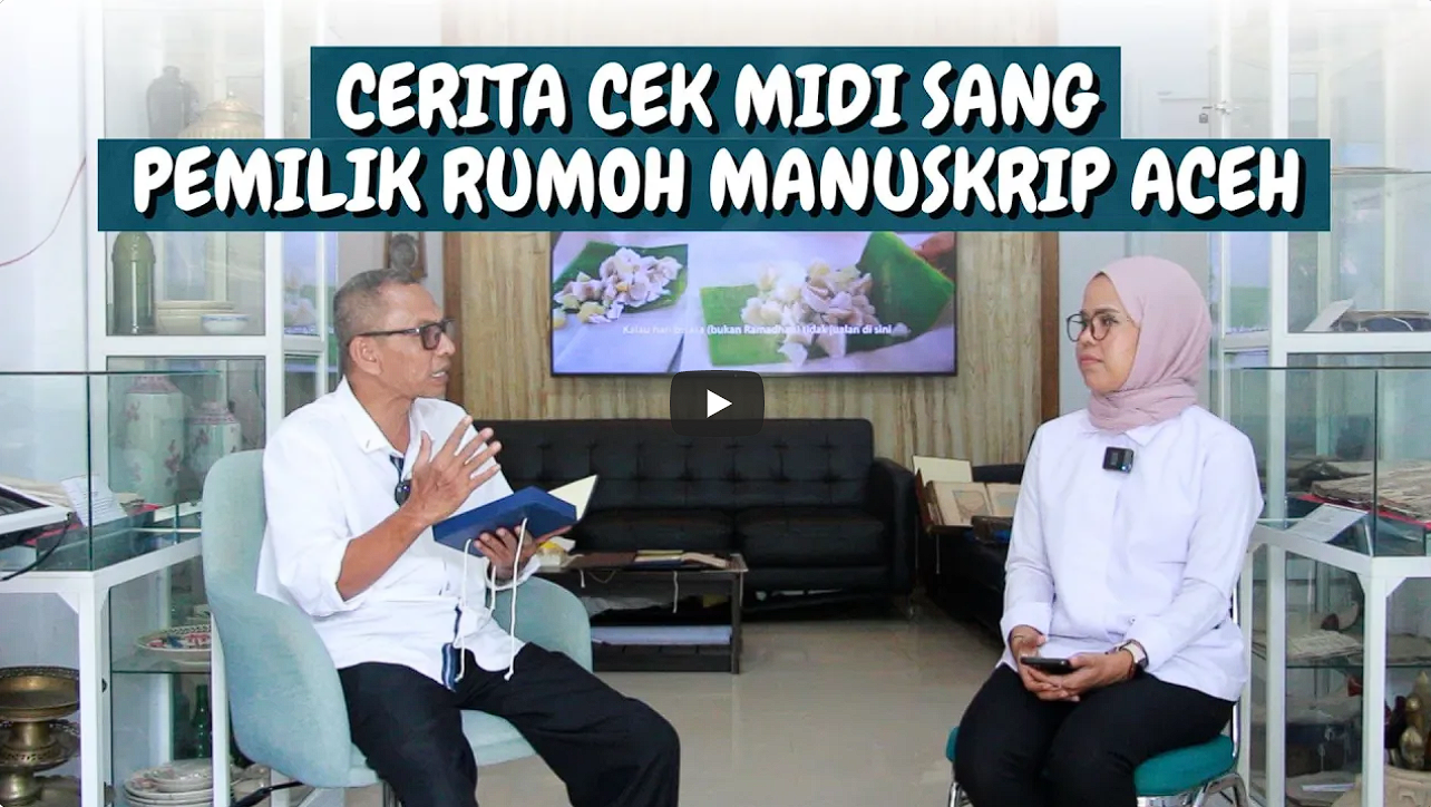 PODBAST | Cerita Sang Pemilik Rumoh Manuskrip Aceh - Tarmizi Abdul Hamid